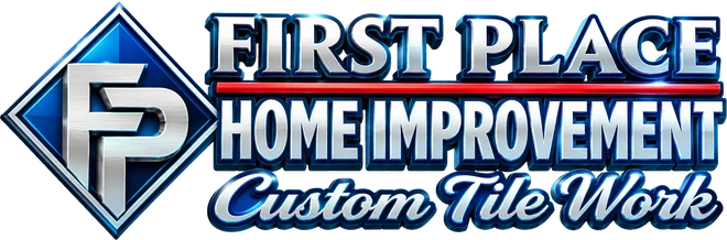 First Place Home Improvement — Custom Tile Work